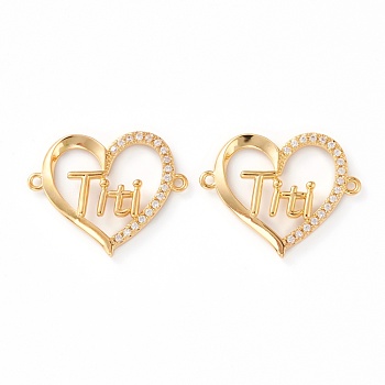 Brass Micro Pave Clear Cubic Zirconia Links, Long-Lasting Plated, Heart with Word Titi, Real 18K Gold Plated, 19x23x3mm, Hole: 1.2mm