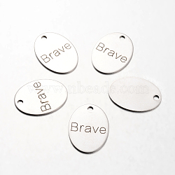 Spray Painted Stainless Steel Pendants, Oval with Words Brave, Stainless Steel Color, 17x12x1mm, Hole: 2mm(STAS-I048-E08)