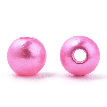 Spray Painted ABS Plastic Imitation Pearl Beads, Round, Hot Pink, 6x5.5mm, Hole: 1.8mm, about 4540 pcs/500g
