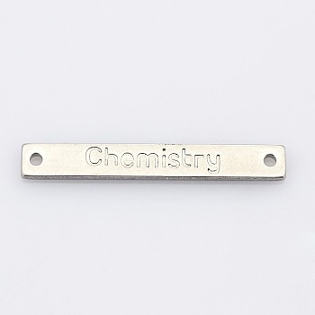 201 Stainless Steel Links connectors, Rectangle with Word Chemistry, Stainless Steel Color, 3.5x25mm, Hole: 1mm