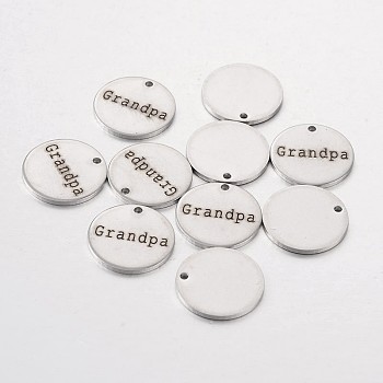 Stainless Steel Pendants, Flat Round with Word Grandpa, Stainless Steel Color, 15x1mm, Hole: 1.3mm
