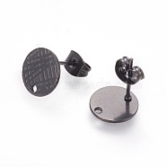 304 Stainless Steel Ear Stud Findings, with Ear Nuts/Earring Backs and Hole, Textured Flat Round, Electrophoresis Black, 10mm, Hole: 1.2mm, Pin: 0.8mm(X-STAS-O119-14A-B)