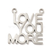 201 Stainless Steel Pendants, Word Charm Love You More, Stainless Steel Color, 19x18.5x1mm, Hole: 1.5mm(STAS-E175-03P)