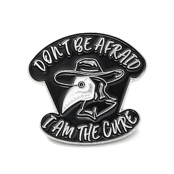 Plague Doctor Enamel Pin, Platinum Alloy Word Don't Be Afraid I Am The Cure Brooch for Clothes Backpack, Bird Pattern, 30x30.5x1.5mm