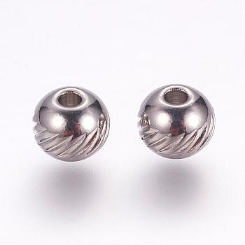 304 Stainless Steel Beads, Round with Twill, Stainless Steel Color, 6x5mm, Hole: 1.5mm