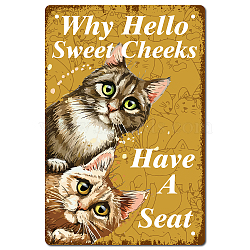 Tinplate Sign Poster, Vertical, for Home Wall Decoration, Rectangle with Word Why Hello Sweet Cheeks Have A Seat, Cat Pattern, 300x200x0.5mm(AJEW-WH0157-459)