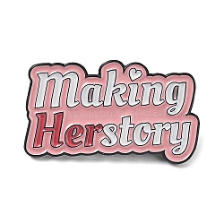 Word Making Her Story Enamel Pins, Black Alloy Brooches for Women, Pink, 17x30x2mm(JEWB-Q034-01A)