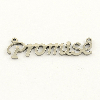 Fashionable Stainless Steel Word Charms, Promise, Stainless Steel Color, 11x35x1mm, Hole: 1.5mm
