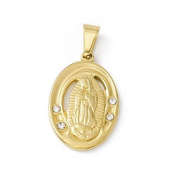Vacuum Plating 304 Stainless Steel Pendants, with Crystal Rhinestone, Oval with Virgin Mary, Golden, 25x16.5x3mm, Hole: 6.5x3mm
