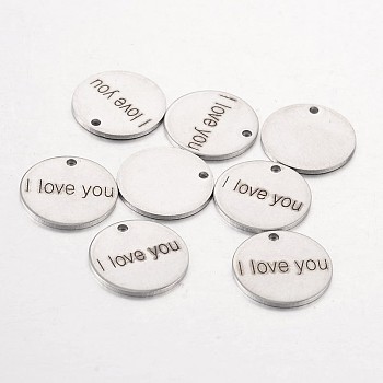 Stainless Steel Pendants, Flat Round with Word I Love You, Stainless Steel Color, 15x1mm, Hole: 1.3mm