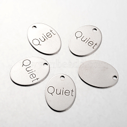Spray Painted Stainless Steel Pendants, Oval with Word Quiet, Stainless Steel Color, 30x22x1mm, Hole: 3mm(STAS-I048-L15)