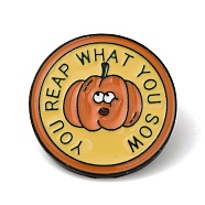 Inspirational Word You Reap What You Sow & Pumpkin Enamel Pins, Alloy Badge for Men Women, Chocolate, 28x2mm(JEWB-G032-02A)